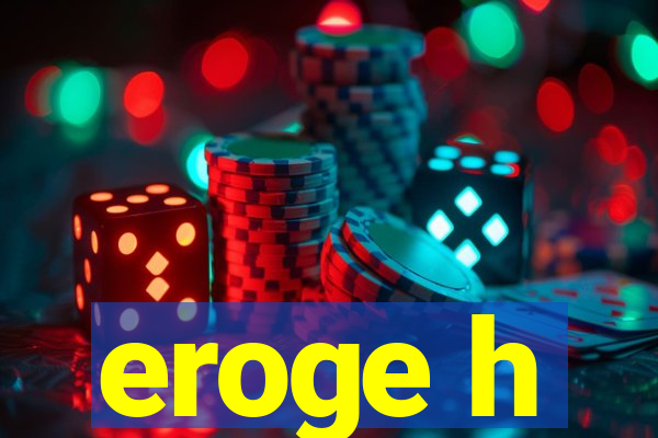 eroge h